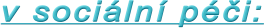 v sociální péči: