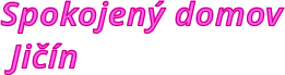 Spokojený domov   Jičín